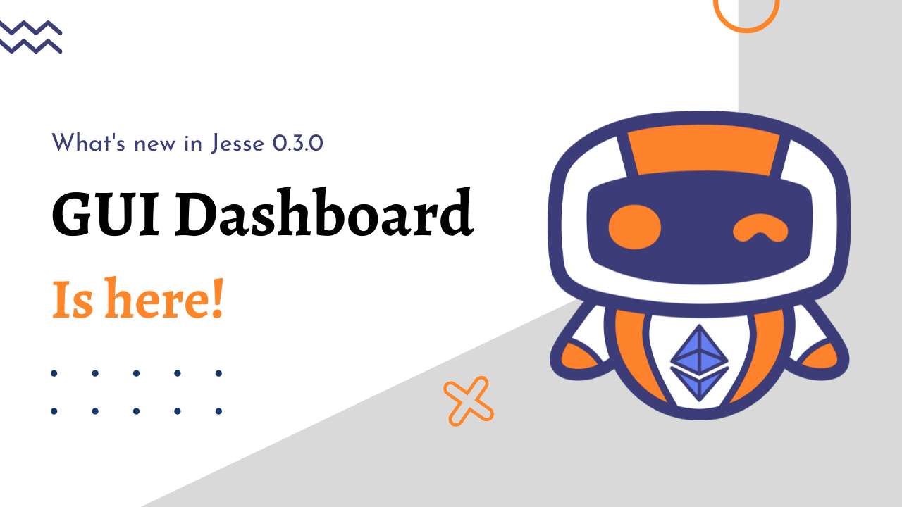 Jesse's GUI dashboard is officially released! Here's what you need to know